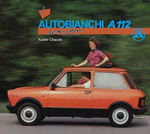 Livre " L'Autobianchi A112 de mon père " ETAI