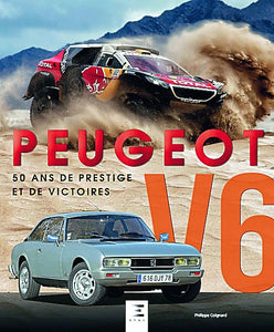 Livre " Peugeot V6 : 50 ans de prestige et de victoires " ETAI