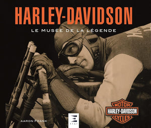 Livre " Harley-Davidson, le musée de la légende " ETAI