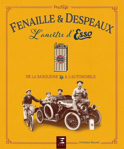 Livre Coffret " Fenaille et Despeaux, l'ancêtre d'Esso " ETAI