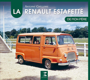 Livre " La Renault Estafette de mon père " ETAI