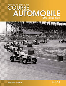 Livre " Histoire mondiale de la course automobile 1936-1939 " Tome 4 ETAI