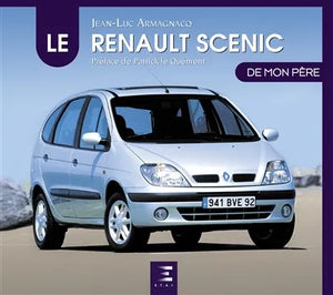 Livre " Le Renault Scénic de mon père " ETAI