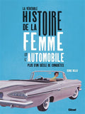Livre " La véritable histoire de la femme et l'automobile " GLENAT