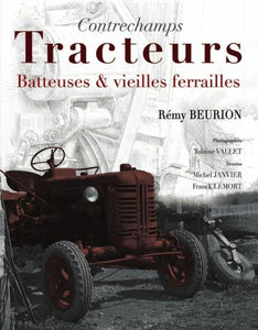 Livre " Tracteurs Batteuses et Vieilles Ferrailles " CPE