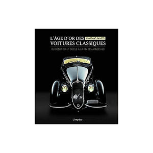 Livre " L'Age d'or des voitures classiques " L'IMPREVU