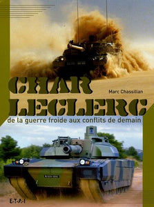 Livre " Char Leclerc - De La Guerre Froide Aux Conflits De Demain " ETAI