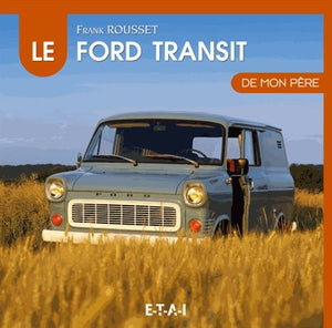 Livre " Le Ford Transit De Mon Père " ETAI