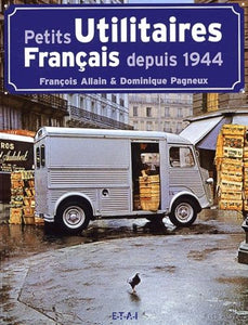 Livre " Les Petits Utilitaires Français depuis 1944 " ETAI
