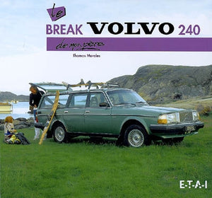Livre " Le Break Volvo De Mon Père " ETAI