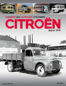 Livre " Camions, Bus, Autocars, Utilitaires Citroën depuis 1919 " ETAI