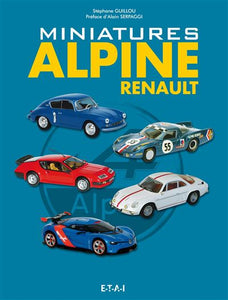 Livre " Miniatures Alpine Renault " ETAI