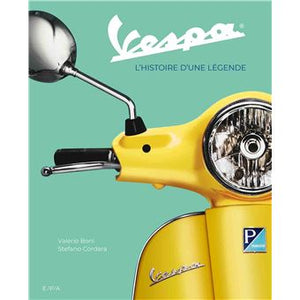 Livre " Vespa - L'Histoire d'Une Légende " EPA